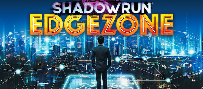 Shadowrun: Edge Zone – Kickstarter